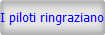 I piloti ringraziano